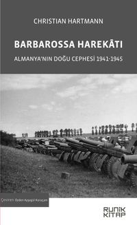 Barbarossa Harekatı & Almanya'nın Doğu Cephesi 1941-1945