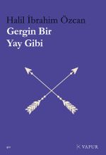 Gergin Bir Yay Gibi