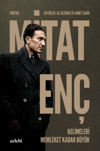 Mitat Enç & Kelimeleri Memleket Kadar Büyük