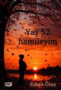 Yaş 52 Hamileyim