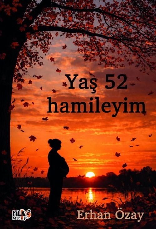 Yaş 52 Hamileyim