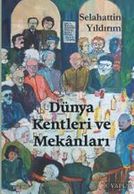Dünya Kentleri ve Mekanları