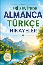İleri Seviyede Almanca-Türkçe Hikayeler