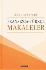 İleri Seviyede Fransızca-Türkçe Makaleler