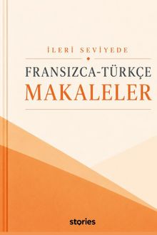 İleri Seviyede Fransızca-Türkçe Makaleler