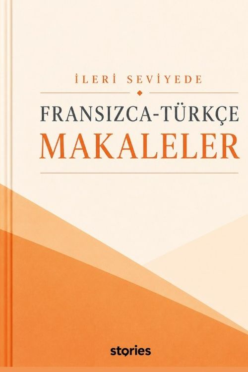 İleri Seviyede Fransızca-Türkçe Makaleler