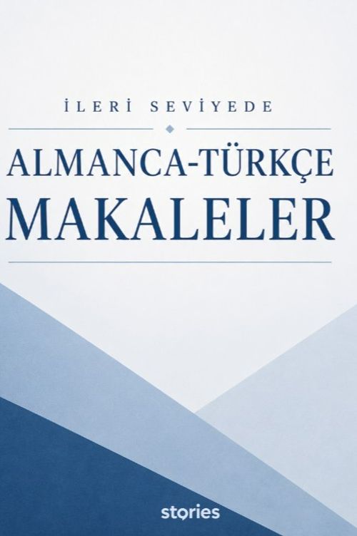 İleri Seviyede Almanca-Türkçe Makaleler