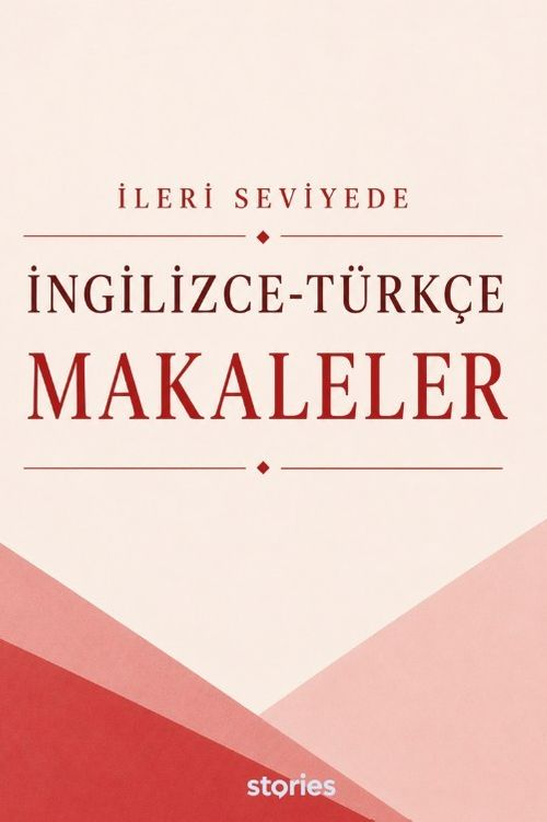 İleri Seviyede İngilizce-Türkçe Makaleler