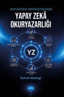 Yapay Zeka Odaklı Organizasyonlar İçin Yapay Zeka Okuryazarlığı