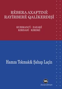 Rebera Axaftine Rayirbere Qalikerdişi-Kurmanci – Zazaki