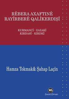 Rebera Axaftine Rayirbere Qalikerdişi-Kurmanci – Zazaki