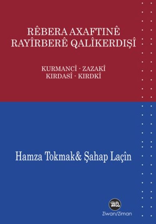 Rebera Axaftine Rayirbere Qalikerdişi-Kurmanci – Zazaki