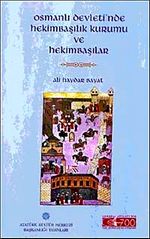Osmanlı Devletinde Hekimbaşılık Kurumu ve Hekimbaşılar