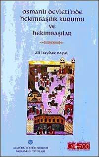 Osmanlı Devletinde Hekimbaşılık Kurumu ve Hekimbaşılar