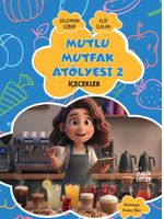 Mutlu Mutfak Atölyesi / 2 İçecekler