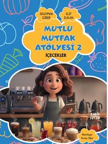 Mutlu Mutfak Atölyesi / 2 İçecekler