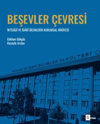 Beşevler Çevresi & İktisadi ve İdari Bilimlerin Kurumsal Hikayesi