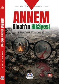 Annem Dinah'ın Hikayesi & Bir Gazze Romanı