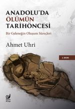 Anadolu'da Ölümün Tarihöncesi & Bir Geleneğin Oluşum Süreçleri