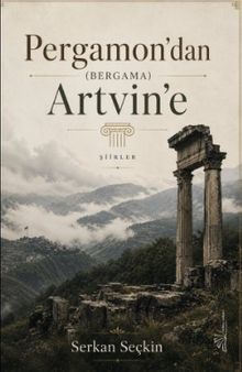 Pergamon'dan (Bergama) Artvin'e