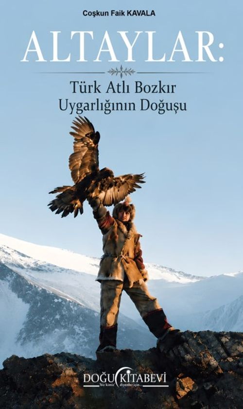 Altaylar & Türk Atlı Bozkır Uygarlığının Doğuşu