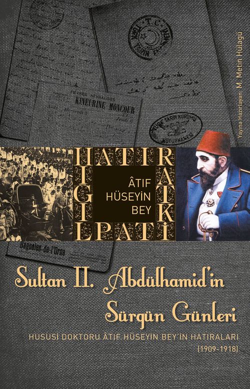Sultan II. Abdülhamid'in Sürgün Günleri