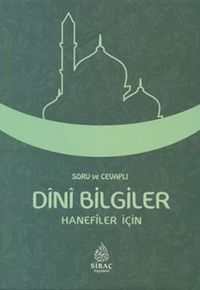 Soru ve Cevaplı Dini Bilgiler (Hanefiler İçin)