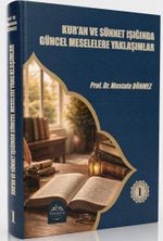 Kuran ve Sünnet Işığında Güncel Meselelere Yaklaşımlar