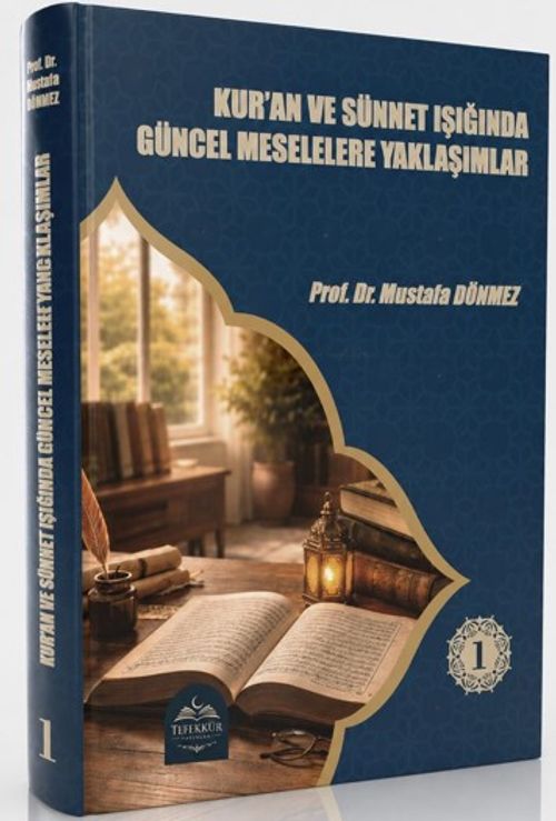 Kuran ve Sünnet Işığında Güncel Meselelere Yaklaşımlar