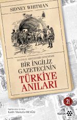 Sultan Abdülhamid Döneminde Bir İngiliz Gazetecinin Türkiye Anıları