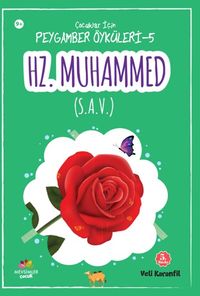 Hz.Muhammed (s.a.v) / Çocuklar için Peygamber Öyküleri 5