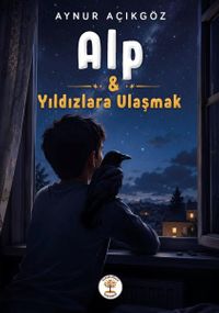 Alp & Yıldızlara Ulaşmak