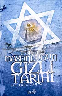 Türkiye'de Masonluğun Gizli Tarihi