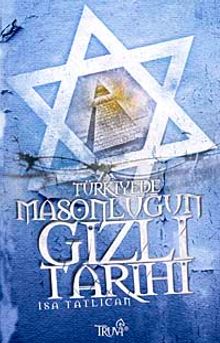 Türkiye'de Masonluğun Gizli Tarihi