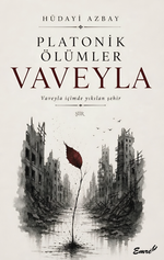 Platonik Ölümler & Vaveyla