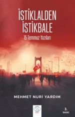 İstilalden İstikbale / 15 Temmuz Yazıları