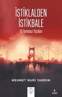 İstilalden İstikbale / 15 Temmuz Yazıları