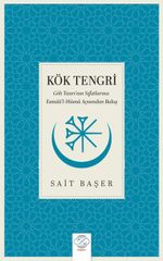 Kök Tengri & Gök Tanrı'nın Sıfatlarına Esmaü'l-Hüsna Açısından Bakış