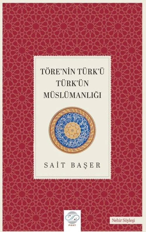 Töre'nin Türk'ü Türk'ün Müslümanlığı