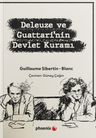 Deleuze ve Guattari'nin Devlet Kuramı: Tarihsel-Makinesel Materyalizm ve Devlet-Biçiminin Şizoanalizi