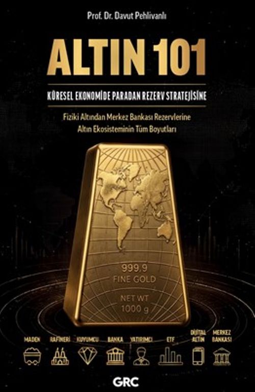 Altın 101 & Küresel Ekonomide Paradan Rezerv Stratejisine