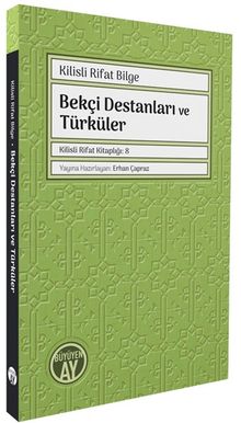 Bekçi Destanları ve Türküler