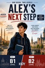 Alex's Next Steps / B1/B2 Seviye İngilizce Hikaye Kitabı