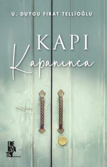 Kapı Kapanınca