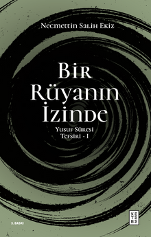 Bir Rüyanın İzinde / Yusuf Sûresi Tefsiri 1