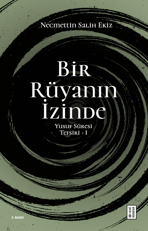 Bir Rüyanın İzinde / Yusuf Sûresi Tefsiri 1