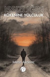 Issızlığın Kökenine Yolculuk