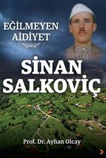Eğilmeyen Aidiyet / Sinan Salkoviç