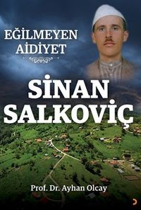 Eğilmeyen Aidiyet / Sinan Salkoviç