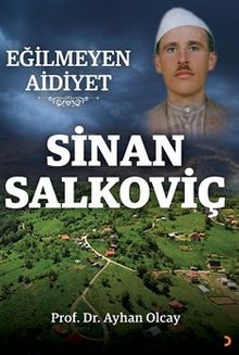 Eğilmeyen Aidiyet / Sinan Salkoviç